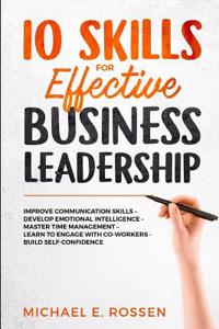 10 Skills for Effective Business Leadership