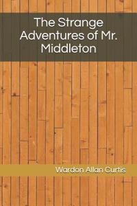 The Strange Adventures of Mr. Middleton