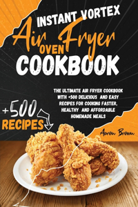 Instant Vortex Air Fryer oven Cookbook