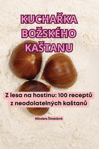 KuchaŘka Bozského Kastanu