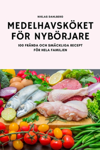 Medelhavsköket För Nybörjare