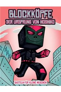 Basteln für kleine Mädchen (Blockköpfe - Der Ursprung von Hoshiko)