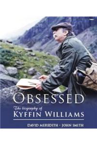 Obsessed - The Biography of Kyffin Williams