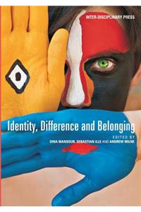 Identity, Difference and Belonging