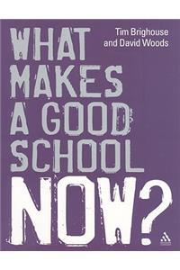 What Makes a Good School Now?