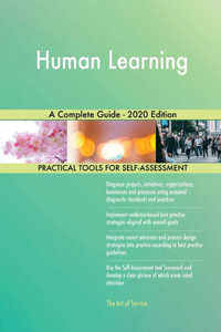 Human Learning A Complete Guide - 2020 Edition