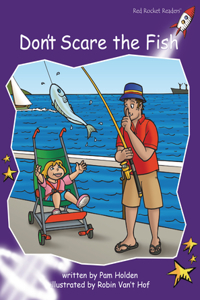 Don't Scare the Fish