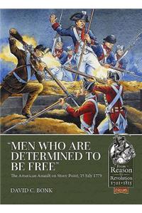 “Men Who are Determined to be Free”