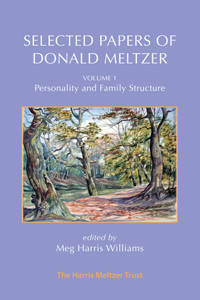 Selected Papers of Donald Meltzer - Vol. 1