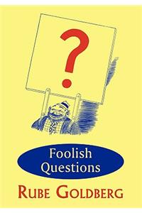 Foolish Questions