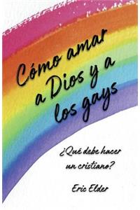 Cómo amar a Dios y a los gays