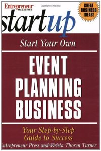 Start Your Own Event Planning Business: Your Step by Step Guide to Success