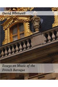 Essays on Music of the French Baroque