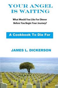 Your Angel Is Waiting: A Cookbook to Die for