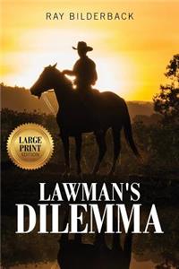 Lawman's Dilemma