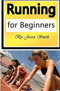 Running for Beginners: A Beginner’s Guide to Running Habits