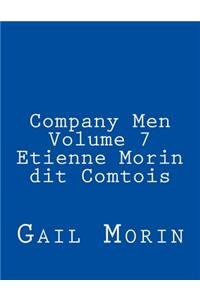 Company Men Volume 7 Etienne Morin dit Comtois