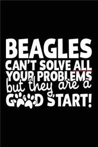 Beagles Can't Solve All Your Problems But They Are A Good Start!