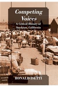 Competing Voices: A Critical History of Stockton, California