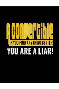 A Convertible If You Find Anything Better You Are A Liar!