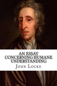 An Essay Concerning Humane Understanding