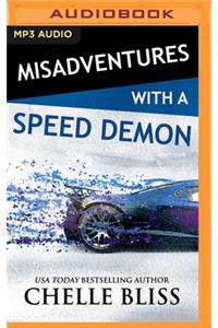 Misadventures with a Speed Demon