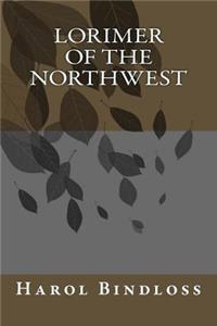 Lorimer of the Northwest