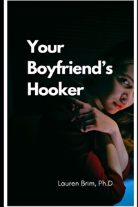 Your Boyfriend's Hooker