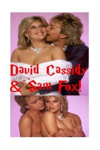 David Cassidy & Sam Fox!
