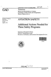 Aviation Safety: Additional Actions Needed for Three Safety Programs