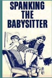 Spanking the Babysitter  Adult Erotica