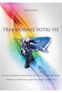 Transformez votre vie