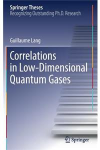 Correlations in Low-Dimensional Quantum Gases