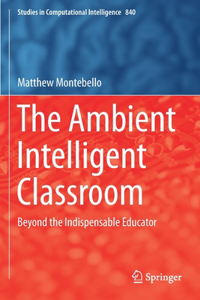 Ambient Intelligent Classroom