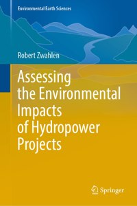 Assessing the Environmental Impacts of Hydropower Projects