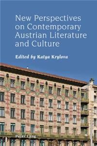 New Perspectives on Contemporary Austrian Literature and Culture