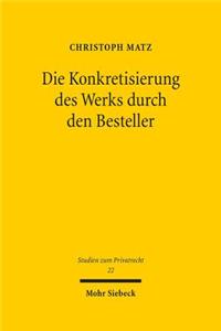 Die Konkretisierung des Werks durch den Besteller