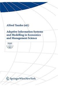 Adaptive Information Systems and Modelling in Economics and Management Science