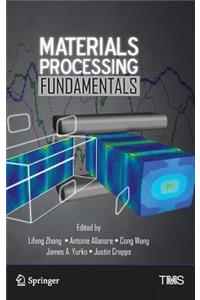 Materials Processing Fundamentals