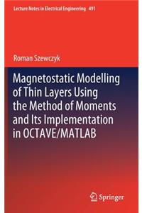 Magnetostatic Modelling of Thin Layers Using the Method of Moments and Its Implementation in Octave/MATLAB