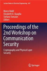 Proceedings of the 2nd Workshop on Communication Security