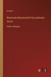 Rheinische Monatsschrift für praktische Aerzte