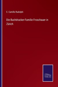 Buchdrucker-Familie Froschauer in Zürich