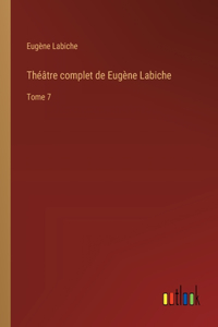 Théâtre complet de Eugène Labiche