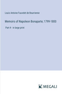 Memoirs of Napoleon Bonaparte; 1799-1800