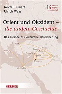 Orient Und Okzident - Die Andere Geschichte