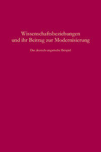 Wissenschaftsbeziehungen Und Ihr Beitrag Zur Modernisierung