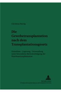 Die Gewebetransplantation Nach Dem Transplantationsgesetz