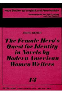 Female Hero's Quest for Identity in Novels by Modern American Women Writers