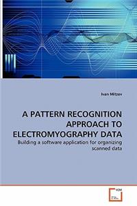 Pattern Recognition Approach to Electromyography Data